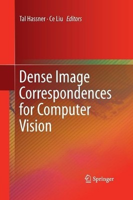 Dense Image Correspondences for Computer Vision - 9783319359144