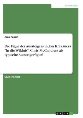 Foerst - Die Figur des Aussteigers in Jon Krakauers In die Wildnis.  - E555z