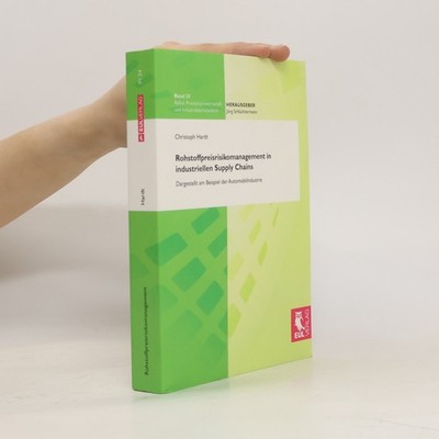 Rohstoffpreisrisikomanagement in industriellen Supply Chains | Christoph...