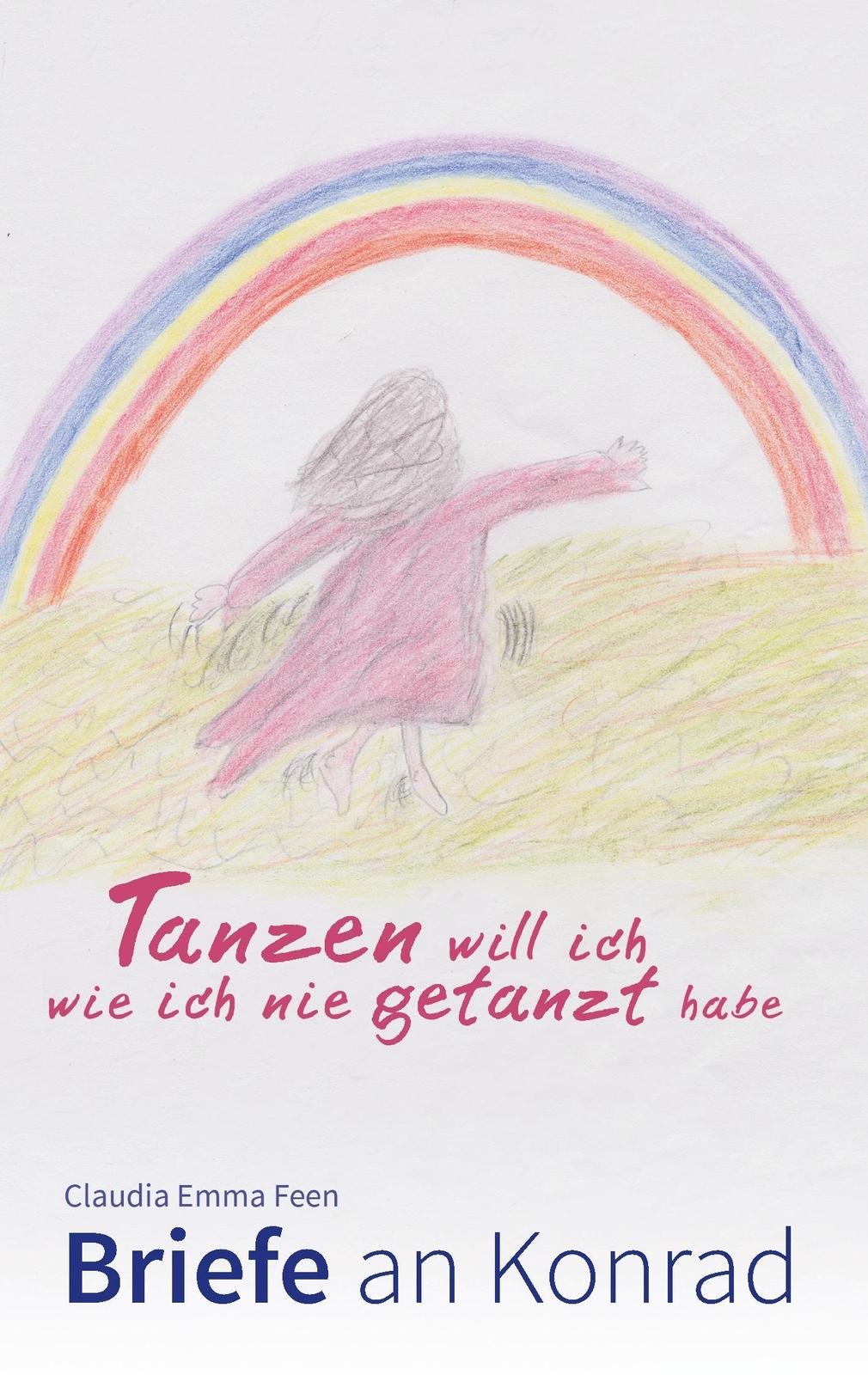 Thumbnail - Tanzen Will Ich, Wie Ich Nie Getanzt Habe | Buch | 9783741252884