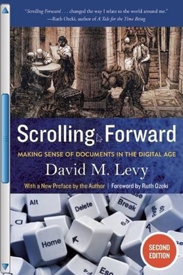 David M Levy Scrolling Forward (Taschenbuch) (US IMPORT)
