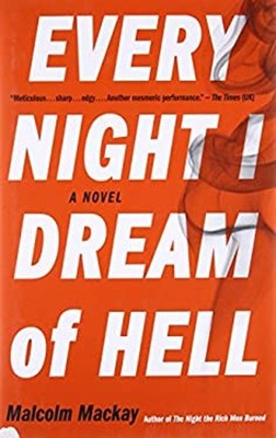 Every Night I Dream of Hell Hardcover Malcolm Mackay