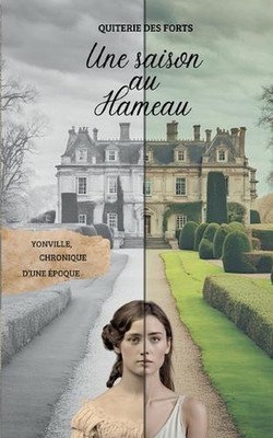 Une saison au Hameau: Yonville, chronique d'une ?poque by Quiterie Des Forts (Fr