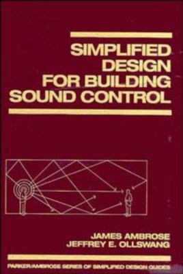 Simplified Design for Building Sound Control, Ambrose, James,Ollswang, Jeffrey E
