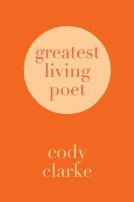 Greatest Living Poet: Two Hundred Poems