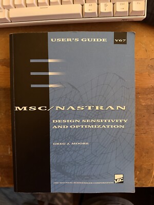 MSC/NASTRAN Design Sensitivity and Optimization