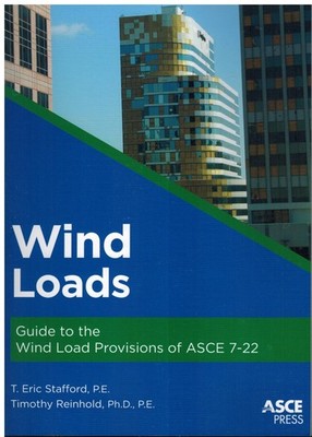 Wind Loads: Guide to the Wind Load Provisions of ASCE 7-22 (Asce Press)