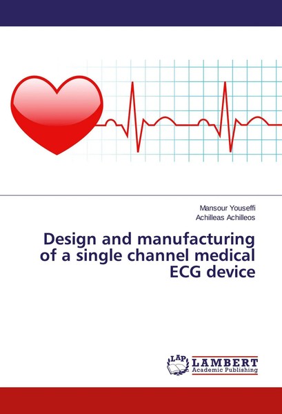 Design And Manufacturing Of A Single Channel Medical Ecg Device Youseffi (U. A.)-image
