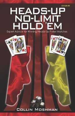Collin Moshman Heads-Up No-Limit Hold 'em (Taschenbuch) No-Limit Hold 'em Books