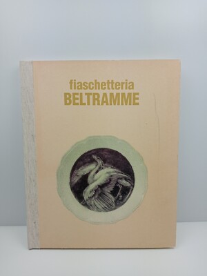 FIASCHETTERIA BELTRAME DENTRO ROMA DI FRANCESCA FERRANTI - CESARE FAZIOLI
