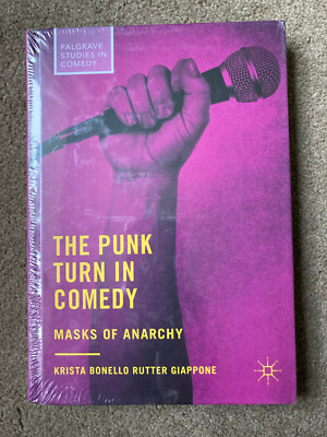 The Punk Turn in Comedy Masks of Anarchyby Krista Bonello Rutter Giappone