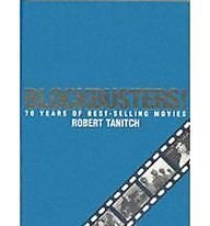 Blockbusters!: 70 Years of Best-Selling Movies By Robert Tanitch