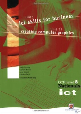 ICT for OCR National Level 2 Units 1 and 21 Student Book