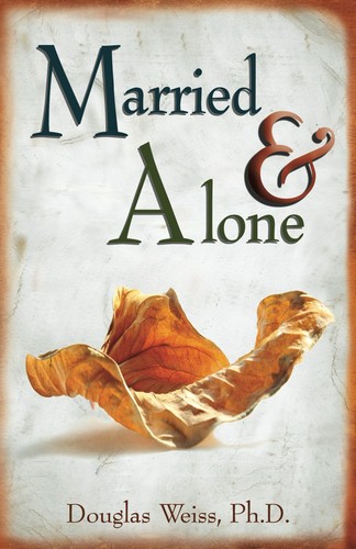 Married and Alone - paperback Weiss, Ph.D., Douglas