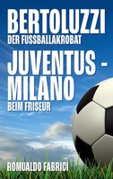 Bertoluzzi Der FußBallakkrobat Romualdo Fabrici Taschenbuch 40 S. Deutsch 2021