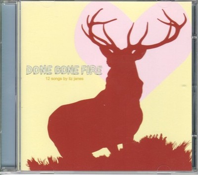 Liz Janes Done Gone Fire 12 Songs By CD USA Asthmatic Kitty 2001 AKR005