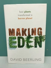 "Making Eden: How Plants Transformed a Barren Planet" 2019 1st/1st HC/DJ 