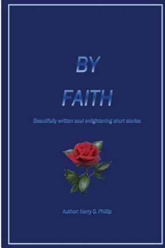 Written Soul By Faith : Beautifully Written Soul Enlightening Short Stories by Kerry ...
