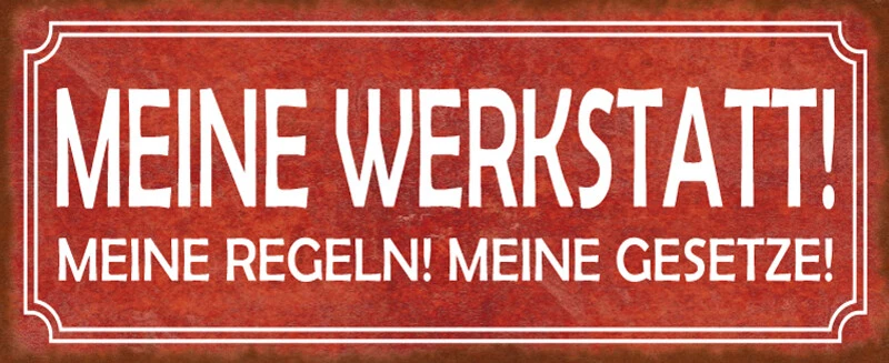 Blechschild 27x10cm Meine Werkstatt Spruch Humor Lustig Sprüche Schild