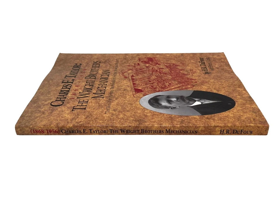 Charles E Taylor 1868-1956 The Wright Brothers Mechanician HR DuFour Peter Unitt - Image 3 of 4