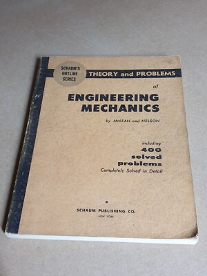 Theory & Problems of: Engineering Mechanics Statics & Dynamics 1952 1st Ed