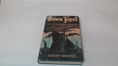 			Down Topsl The story of the east coast sailing barges, Hervey Ben		