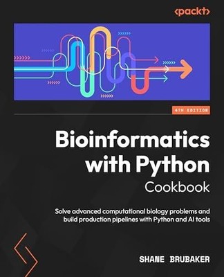 Bioinformatics with Python Cookbook - Fourth Edition: Solve advanced computation
