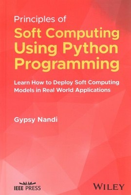 Prinzipien des Soft Computing mit Python-Programmierung: Erfahren Sie, wie Sie S...