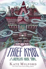 The Thief Knot: A Greenglass House Story, Book 3