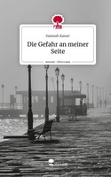 Die Gefahr An Meiner Seite. Life Is A Story - Story.One Hannah Kaiser