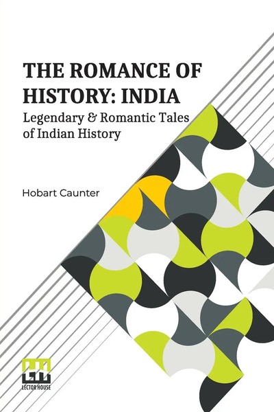 Hobart Caunter | The Romance Of History | Taschenbuch | Englisch (2024)-image