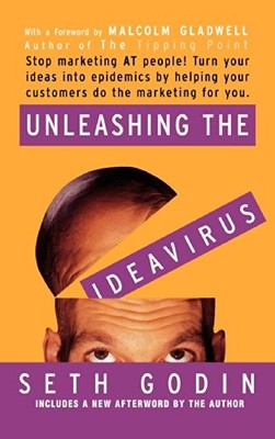 Unleashing the Ideavirus: Stop Mark..., Gladwell, Malco