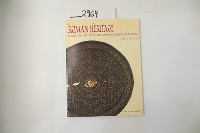 Roman Heritage : Textiles from Egypt and the Eastern Mediterranean, 300-600...