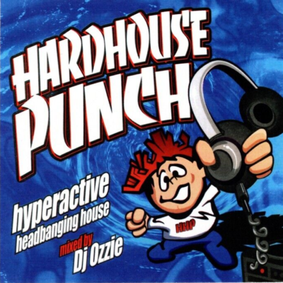 Hardhouse Punch [CD] Mixed by Dj Ozzie Hyperactive Headbanging