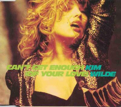 CD Maxi-Single Kim Wilde - Can't Get Enough (Of Your Love)