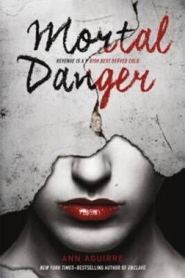 Mortal Danger (The Immortal Game) - Paperback By Aguirre, Ann - VERY GOOD