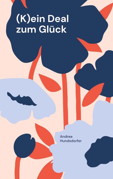 (K)Ein Deal Zum GlüCk | Andrea Hundsdorfer | Taschenbuch | 132 S. | Deutsch-image