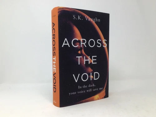 Across The Void by S K Vaughn Signed First 1st Edition LN HC