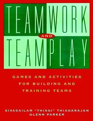 Teamwork and Teamplay : Games and Activities for Building and Training Teams...