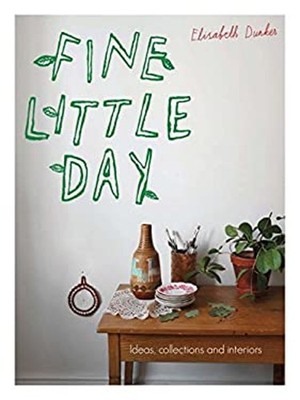 Fine Little Day : Ideas, Collections and Interiors Paperback Elis
