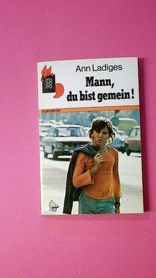135600 Ann Ladiges MANN, DU BIST GEMEIN!