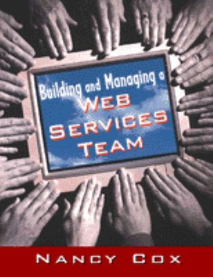 #ad Building and Managing a Web Services Team Paperback Nancy A. Cox $125.00