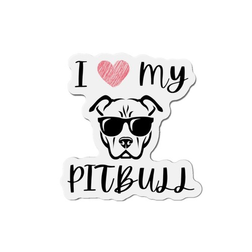 I LOVE my PITBULL Magnet, Dog Lover Fridge Magnet, Pitbull Magnets, I Heart Pits - Picture 11 of 16