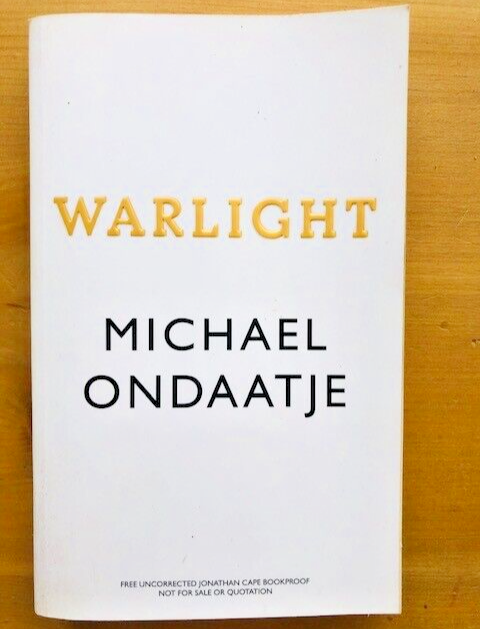 WARLIGHT by MICHAEL ONDAATJE - Pub. JONATHAN CAPE - P/B - *PROOF*