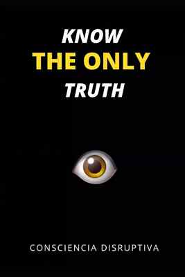 Know the Only Truth Paperback