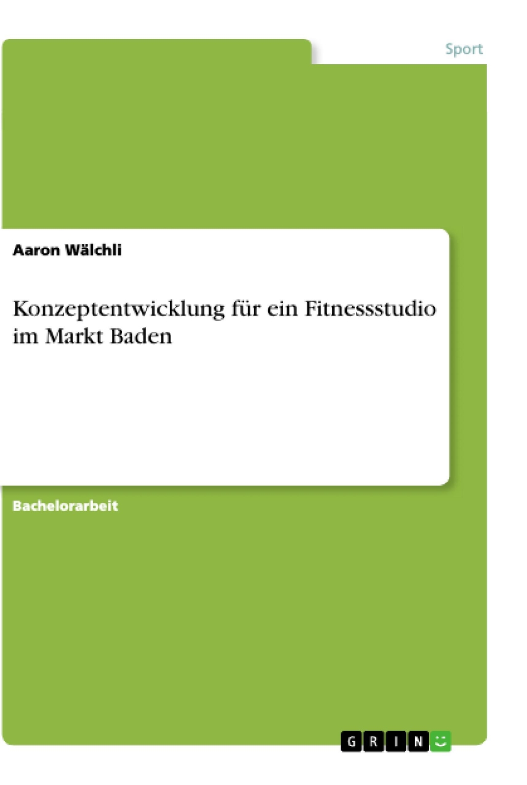 Thumbnail - Konzeptentwicklung Für Ein Fitnessstudio Markt Baden Aaron Wälchli