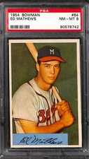 1954 Bowman #64 ED MATHEWS PSA 8 NM-MT 90578742 