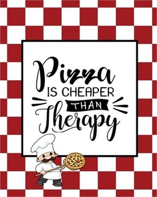 Pizza Is Cheaper Than Therapy, Pizza Review Journal: Record & Rank Restaurant Re