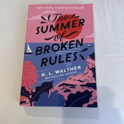 The Summer Of Broken Rules K.L. Walter
