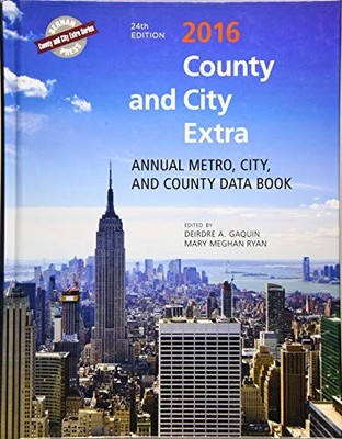 County and City Extra 2016: Annual Metro, City, and County Data Book (County...